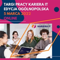 Kariera IT - Targi pracy online - 5 marca 2022
