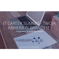 Informatyczne targi pracy  V edycja IT Career Summit - Wejdź do gry o karierę marzeń!