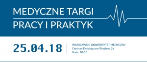 Medyczne Targi Pracy i Praktyk - 25.04.2018, Warszawa