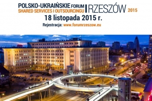 Liderzy branży outsourcingu spotkają się na Polsko-Ukraińskim Forum w Rzeszowie