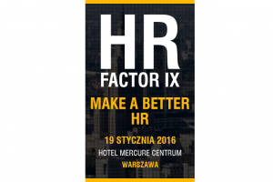 IX edycja konferencji HR FACTOR - Make a better HR