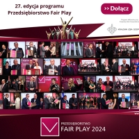Uczciwi zyskują znacznie więcej - XXVII edycja programu Przedsiębiorstwo Fair Play
