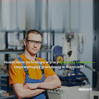 Nowoczesne technologie w pracy spawacza i montera - czego wymagają pracodawcy w Niemczech?